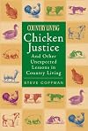 Chicken Justice: And Other Unexpected Lessons in Country Living