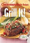 Good Housekeeping Favorite Recipes: Grill It!