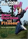 Ask CosmoGIRL! About Nutrition and Fitness