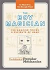 The Boy Magician: 156 Amazing Tricks & Sleights of Hand (Popular Mechanics)