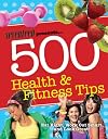 Seventeen 500 Health & Fitness Tips: Eat Right, Work Out Smart, and Look Great! (Seventeen Magazine)