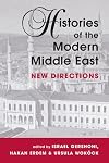 Histories of the Modern Middle East: New Directions