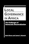 Local Governance in Africa: The Challenges of Democratic Decentralization