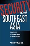 Security and Southeast Asia: Domestic, Regional, and Global Issues
