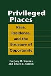Privileged Places: Race, Residence, And the Structure of Opportunity