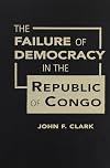 The Failure of Democracy in the Republic of Congo