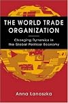The World Trade Organization: Changing Dynamics in the Global Political Economy