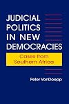 Judicial politics in new democracies : cases from Southern Africa
