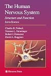 The Human Nervous System: Structure and Function (HUMAN NERVOUS SYSTEM (NOBACK))