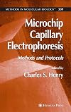 Microchip Capillary Electrophoresis: Methods and Protocols (Methods in Molecular Biology)