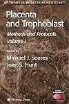 Placenta And Trophoblast: Methods And Protocols (Methods in Molecular Medicine) (Methods in Molecular Medicine) (Methods