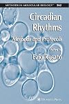 Circadian Rhythms: Methods and Protocols (Methods in Molecular Biology)