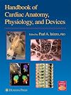 Handbook of Cardiac Anatomy, Physiology, and Devices