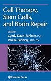 Cell Therapy, Stem Cells and Brain Repair (Contemporary Neuroscience)