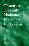 Obstetrics in Family Medicine: A Practical Guide (Current Clinical Practice)