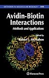Avidin-Biotin Interactions: Methods and Applications (Methods in Molecular Biology)