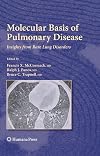 Molecular Basis of Pulmonary Disease: Insights from Rare Lung Disorders (Respiratory Medicine)
