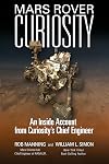 Mars Rover Curiosity: An Inside Account from Curiosity's Chief Engineer