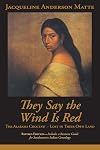 They Say the Wind Is Red: The Alabama Choctaw-Lost in Their Own Land