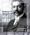 Robert R. Taylor and Tuskegee: An African American Architect Designs for Booker T. Washington