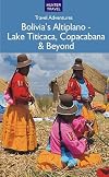 Bolivia's Altiplano – Lake Titicaca, Copacabana & Beyond