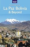 La Paz Bolivia & Beyond