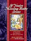 If You're Missing Baby Jesus: A True Story that Embraces the Spirit of Christmas