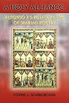 A holy alliance : Alfonso X's political use of Marian poetry