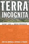 Terra Incognita: Vacant Land and Urban Strategies (American Government and Public Policy)