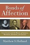 Bonds of Affection: Civic Charity and the Making of America―Winthrop, Jefferson, and Lincoln (Religion and Politics)
