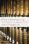Where Is Knowing Going?: The Horizons of the Knowing Subject