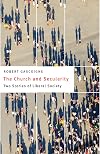 The Church and Secularity: Two Stories of Liberal Society (Moral Traditions)