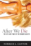 After We Die: The Life and Times of the Human Cadaver