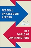 Federal Management Reform in a World of Contradictions (Public Management and Change series)