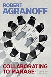 Collaborating to Manage: A Primer for the Public Sector (Public Management and Change series)