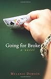 Going for Broke: A Novel