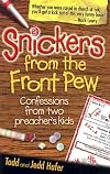 Snickers from the Front Pew: Confessions from Two Preacher's Kids