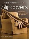 The Complete Photo Guide to Slipcovers: Transform Your Furniture with Fitted or Casual Covers