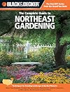 Black & Decker Complete Guide to Northeast Gardening