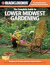 Black & Decker The Complete Guide to Lower Midwest Gardening: Techniques for Growing Landscape & Garden Plants in Missouri, Kentucky, Ohio, Indiana, ... Ontario (Black & Decker Complete Guide)
