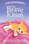 The Brave Kitten (Holly Webb Animal Stories)
