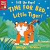 Time for Bed, Little Tiger: Lift the Flap