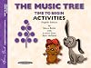 The music tree : activities book, time to begin