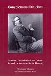 Conspicuous Criticism: Tradition, the Individual, and Culture in American Social Thought, from Veblen to Mills