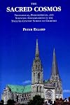 The Sacred Cosmos: Theological, Philosophical, and Scientific Conversations in the Twelfth Century School of Chartres