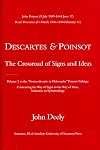 Descartes & Poinsot: The Crossroad of Signs and Ideas (Postmodernity in Philosophy Poinsot Trilogy)