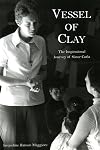 Vessel of Clay: The Inspirational Journey of Sister Carla (University of Scranton Press - Peace, Justice, Human Rights, and Freedom in Lati)