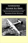 Against All Odds: Shot Down over Occupied Territory in WWII