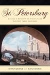 St. Petersburg: Russia's Window to the Future, The First Three Centuries