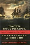 Hacks, Sycophants, Adventurers, and Heroes: Madison's Commanders in the War of 1812